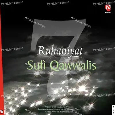 Ruhaniyat - Sufi Qawwalis  Vol  1 - Sabri Brothers cover album