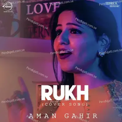 Rukh - Cover Song - Aman Gahir album cover 