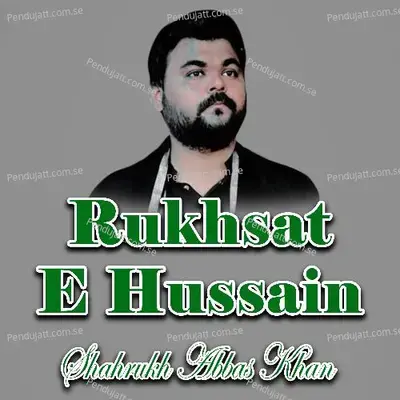 Rutba Kisi Ka Fatima Jesa Na Hoa - Shahrukh Abbas Khan album cover 