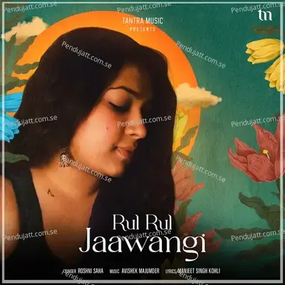 Rul Rul Jaawangi - Roshni Saha album cover 