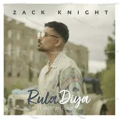 Rula Diya - Zack Knight album cover 