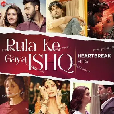 Rula Ke Gaya Ishq - Heartbreak Hits - Various Artists cover album