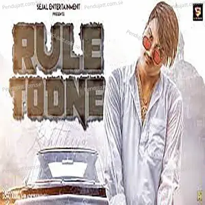 Rule Todne - Amit Saini Rohtakiya album cover 