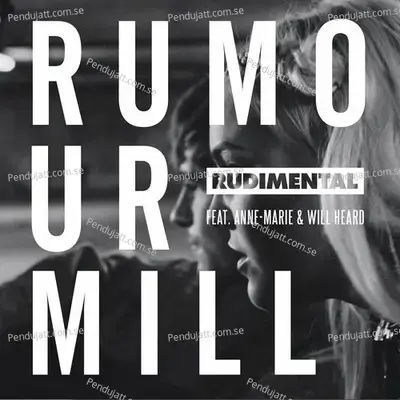 Rumour Mill  Feat  Anne-Marie  Amp  Will Heard   The Remixes  - Rudimental cover album