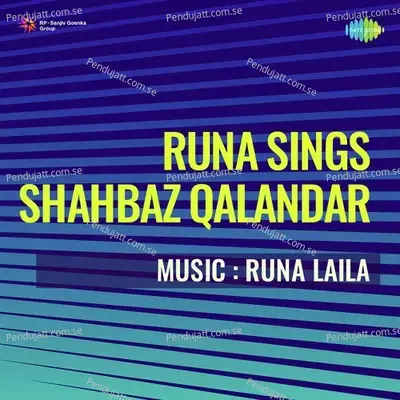 Shahbaz Qalandar Non Stop Dhamal - Runa Laila album cover 