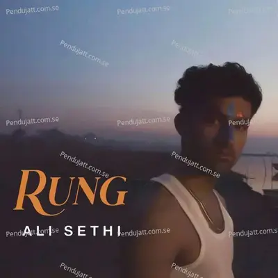 Rung - Ali Sethi album cover 