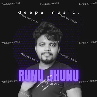 Runu Jhunu - Deepa Music album cover 