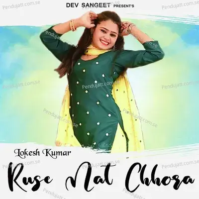 Ruse Mat Chhora - Lokesh Kumar