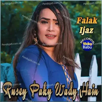 Rusey Paky Wady Hain - Falak Ijaz album cover 