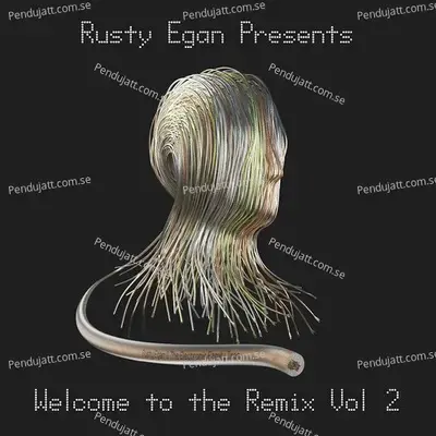 Rusty Egan Presents  Welcome To The Remix  Vol  2 - Rusty Egan cover album