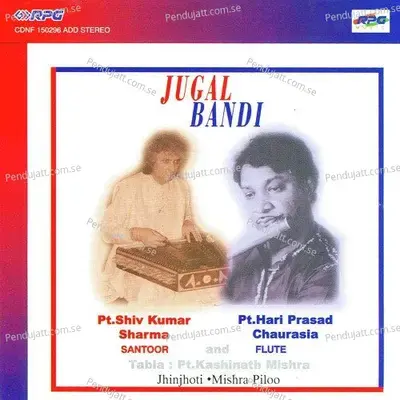 Raga Jhinjhoti Pt  Shiv Kumar Sharma N Pt  Hari Prasad Chourasia - Pandit Shiv Kumar Sharma album cover 