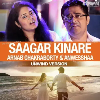 Saagar Kinare - Unwind Version - Arnab Chakraborty album cover 