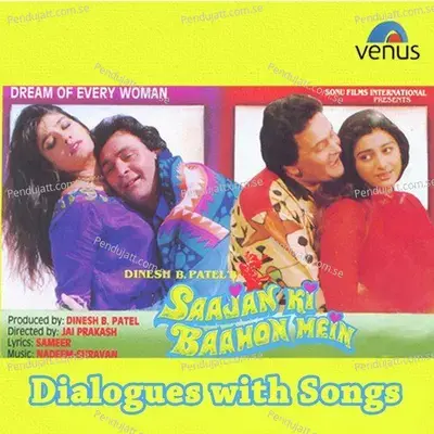 Saajan Ki Baahon Mein - Dialogues With Song - Nadeem-Shravan cover album