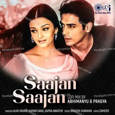 Saajan Saajan (Lofi Mix) - Alka Yagnik