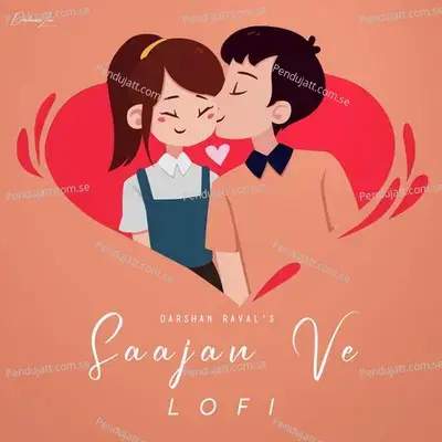 Saajan Ve Lofi - Darshaners Zone album cover 