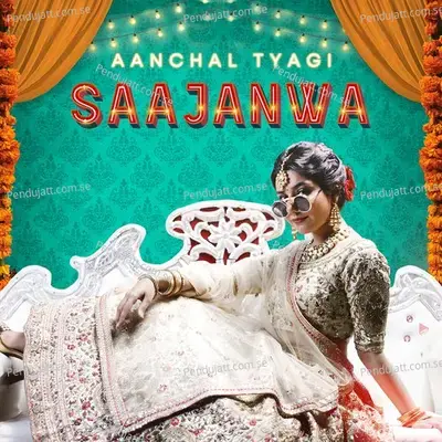 Saajanwa - Aanchal Tyagi