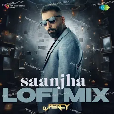 Saanjha - Lofi Mix - Dj Percy album cover 