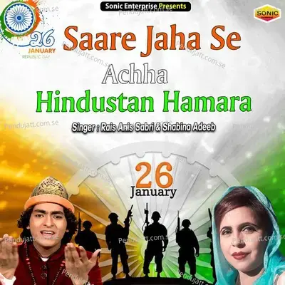 Saare Jaha Se Achha Hindustan Hamara - Shabina Adeeb
