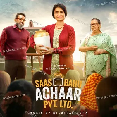 Saas Bahu Achaar Theme - Nilotpal Bora album cover 