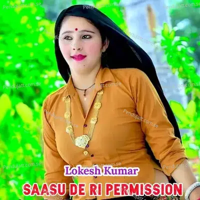 Saasu De Ri Premission - Bharat Kasana