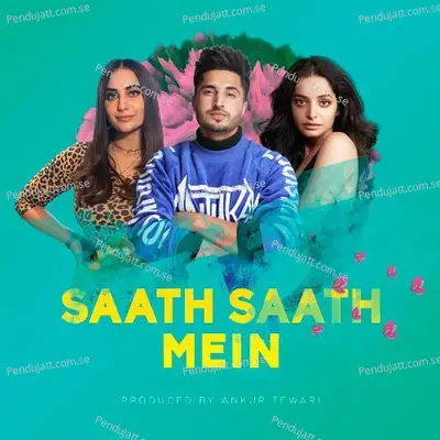 Saath Saath Mein - Jassie Gill album cover 