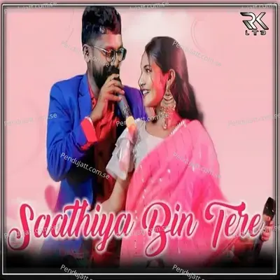 Saathiya Bin Tere - Pomi Mohanta album cover 