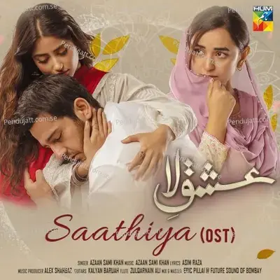 Saathiya - Azaan Sami Khan album cover 