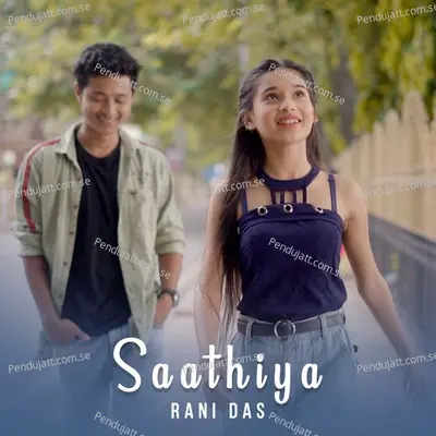 Saathiya - Rani Das album cover 