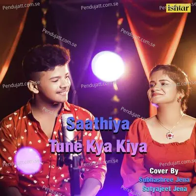 Saathiya Tune Kya Kiya - Satyajeet Jena album cover 