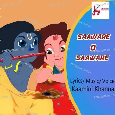 Saaware O Saaware Krishna Bhajan - Kamini Khanna album cover 