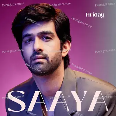 Saaya - Hriday Gattani album cover 