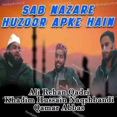 Sab Nazare Huzoor Apke Hain - Ali Rehan Qadri album cover 