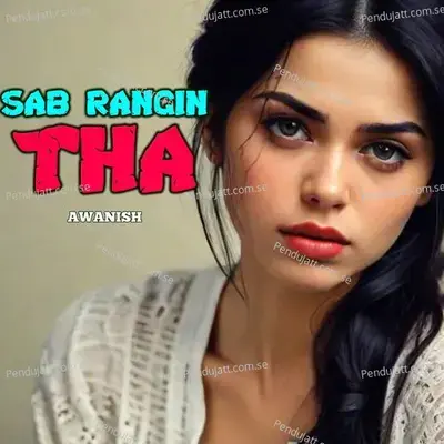 Sab Rangin Tha - Awanish Baba album cover 