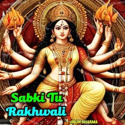 Sabki Tu Rakhwali - Arun Sharma album cover 