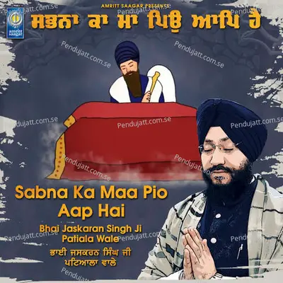 Sabna Ka Maa Pio Aap Hai - Bhai Jaskaran Singh Ji Patiala Wale album cover 