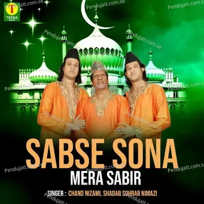 Sabse Sona Mera Sabir - Chand Nizami album cover 