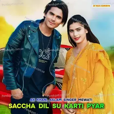 Saccha Dil Su Karti Pyar - AK Khan album cover 