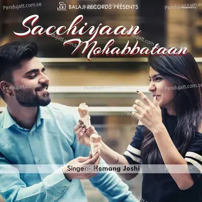 Sacchiyaan Mohabbataan - Hemang Joshi album cover 