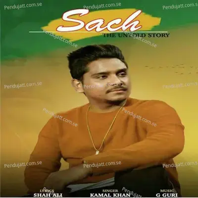 Sach - The Untold Story - Kamal Khan album cover 