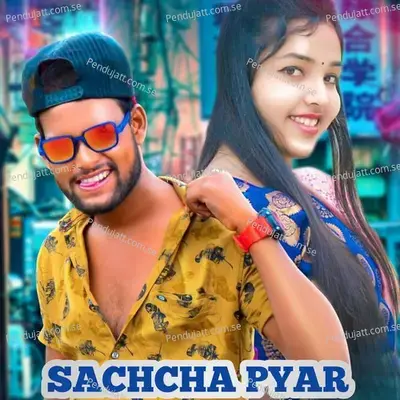 Sachcha Pyar - Kundal K Chhura album cover 