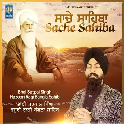 Naam Sada Sukhdai - Bhai Satpal Singh Hazoori Ragi Bangla Sahib album cover 