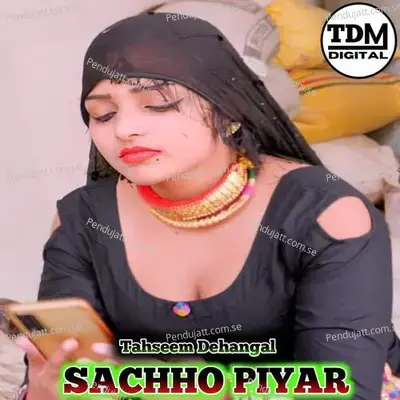 Sachho Piyar - Tahseem Dehangal album cover 