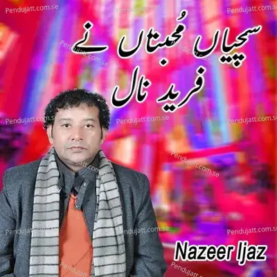 Sachiyan Muhabtan Ne Fareed Uddin Naal - Nazeer Ijaz album cover 