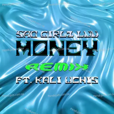 Sad Girlz Luv Money (Remix) - amaarae