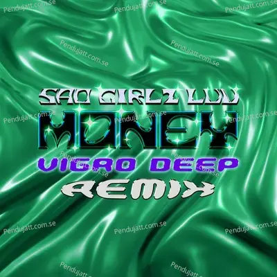Sad Girlz Luv Money (Vigro Deep Amapiano Remix) - amaarae
