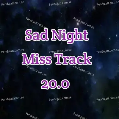 Sad Night Miss Track 20 0 - Lakhan Hire album cover 