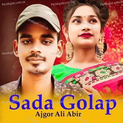 Sada Golap - Ajgor Ali Abir album cover 