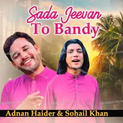 Sada Jeevan To Bandy - Adnan Haider album cover 