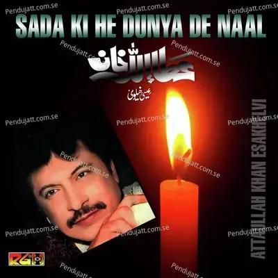 Sada Ki He Dunya De Naal - Attaullah Khan Esakhelvi album cover 