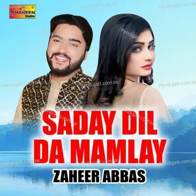 Saday Dil Da Mamlay - Zaheer Abbas album cover 